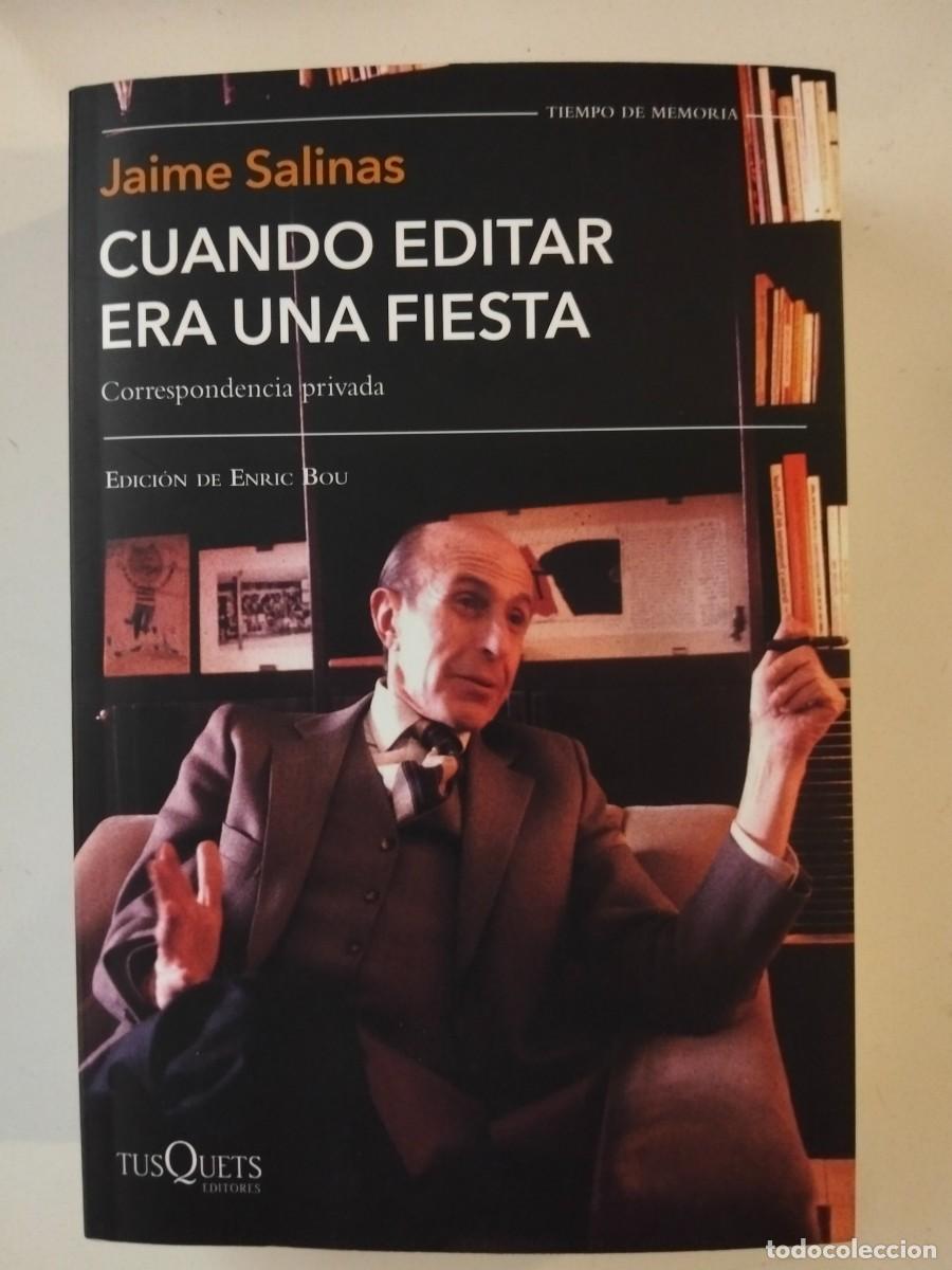 Libros de segunda mano: Cuando editar era una fiesta. Correspondencia privada [Jaime Salinas]