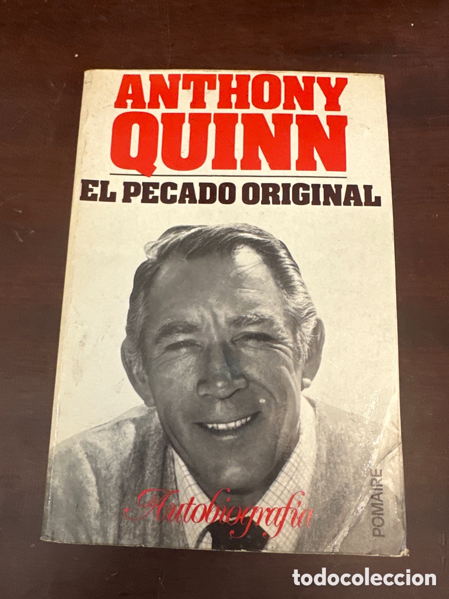 Libros de segunda mano: EL PECADO ORIGINAL, ANTHONY QUINN, AUTOBIOGRAF&Iacute;A, ED POMAIRE