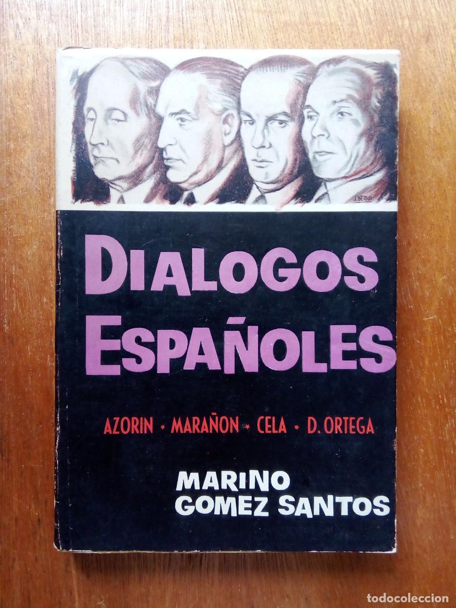 Libros de segunda mano: DIALOGOS ESPA&Ntilde;OLES, MARINO GOMEZ SANTOS, AZORIN, MARA&Ntilde;ON, CELA, DOMIMNGO ORTEGA, EDICIONES CID