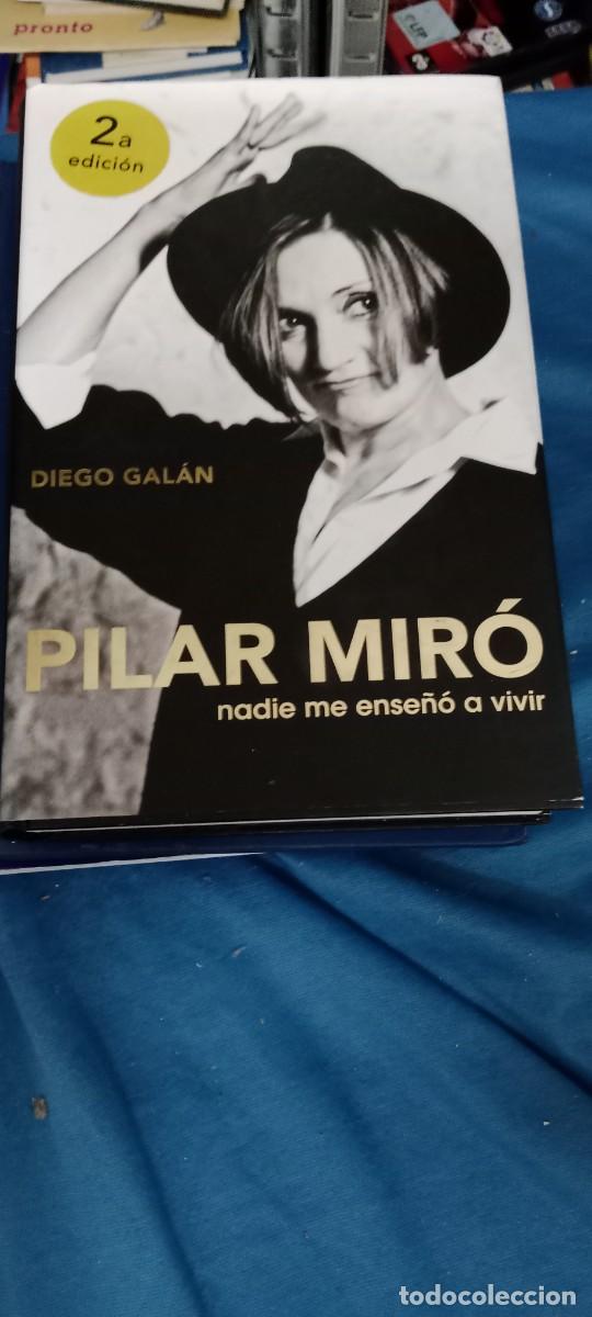 Libros de segunda mano: Pilar Mir&oacute;: nadie me ense&ntilde;&oacute; a vivir.- Gal&aacute;n, Diego LIBRO GG-GON