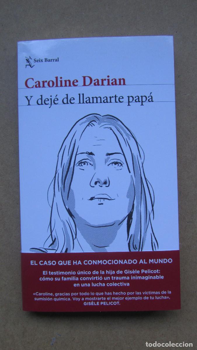 Libros de segunda mano: Y dej&eacute; de llamarte pap&aacute; Darian, Caroline