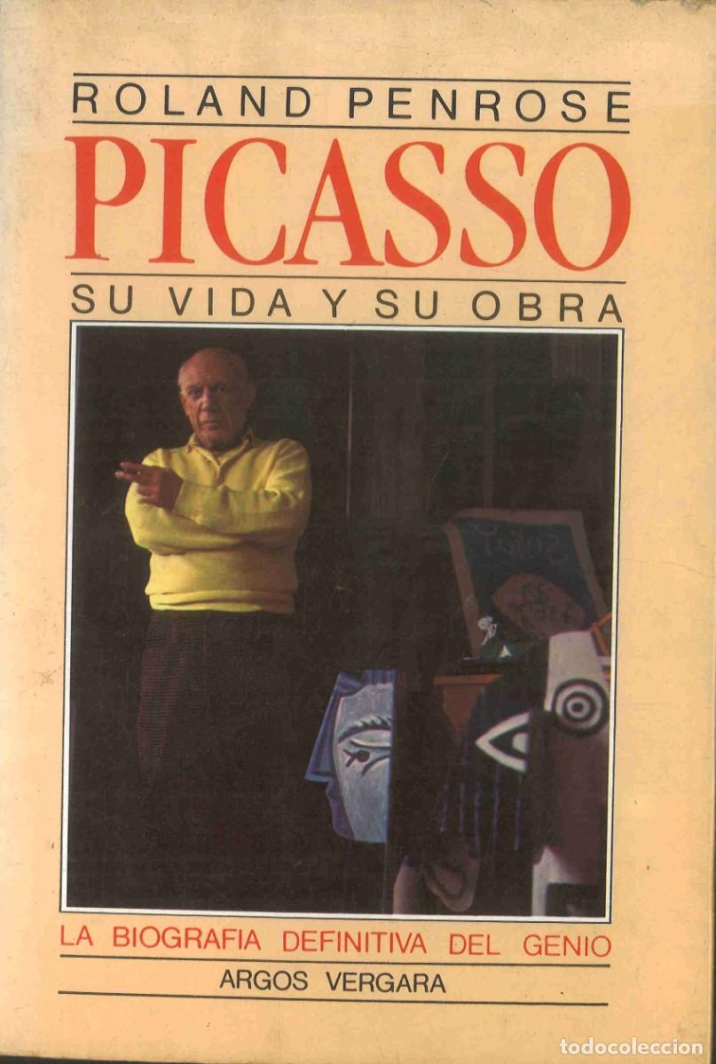 Libros de segunda mano: Picasso. Su vida y su obra. Roland Penrose. 1981