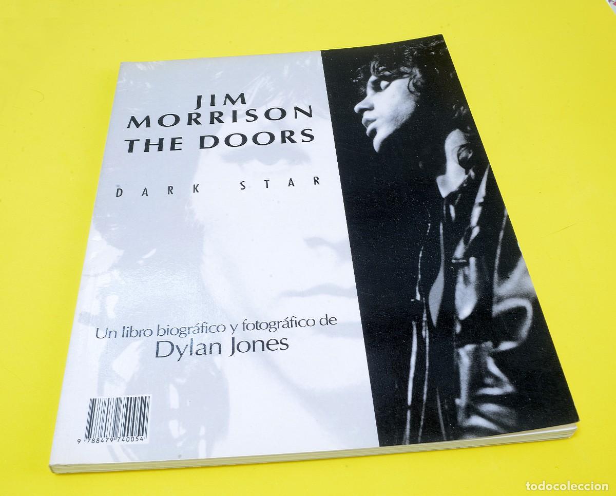 Libros de segunda mano: Biograf&iacute;a ilustrada Jim Morrison: The Doors: Dark Star escrita por Dylan Jones 1991