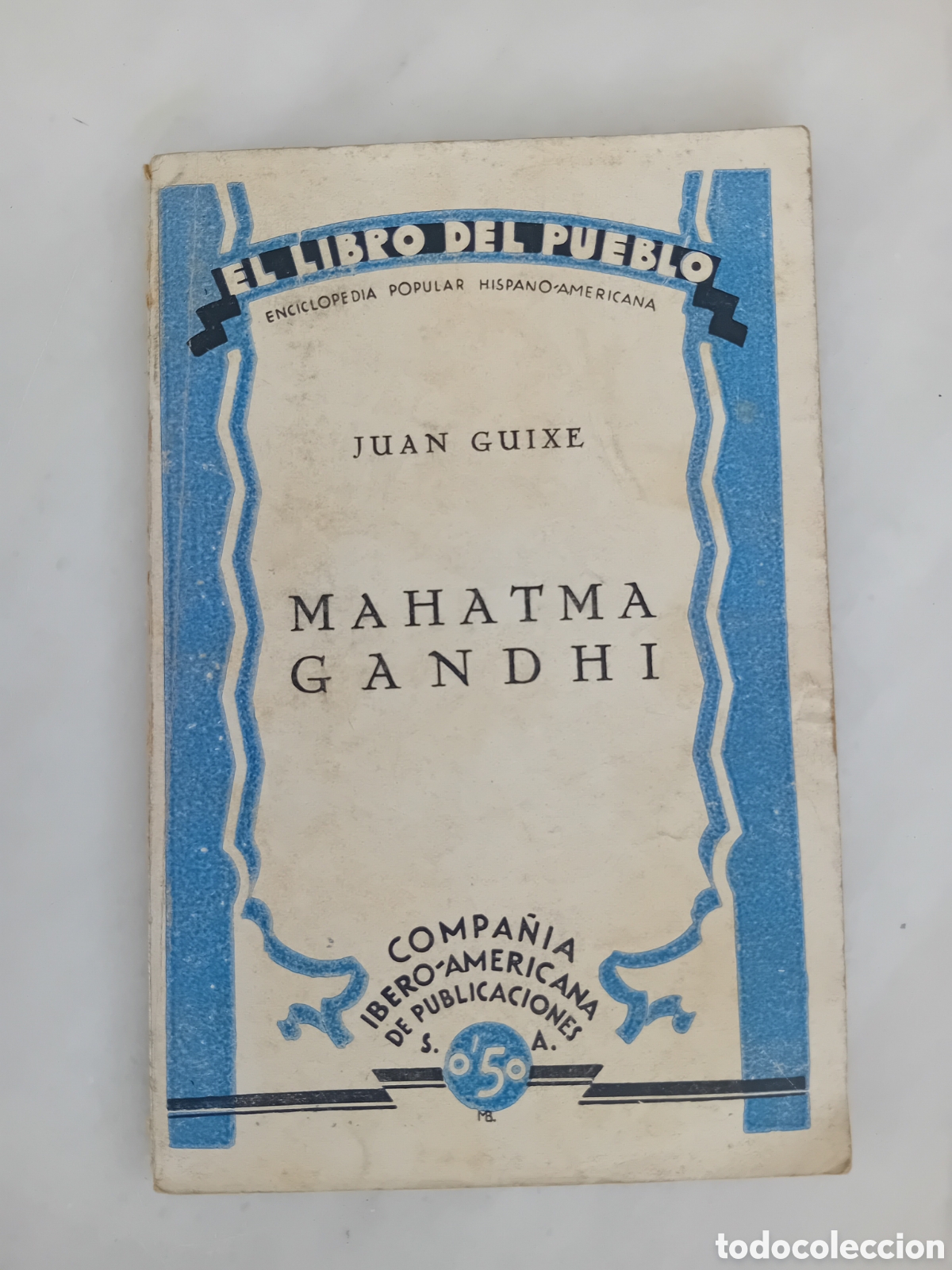 Libros de segunda mano: MAHATMA GANDHI JUAN GUIXE A&Ntilde;OS 50