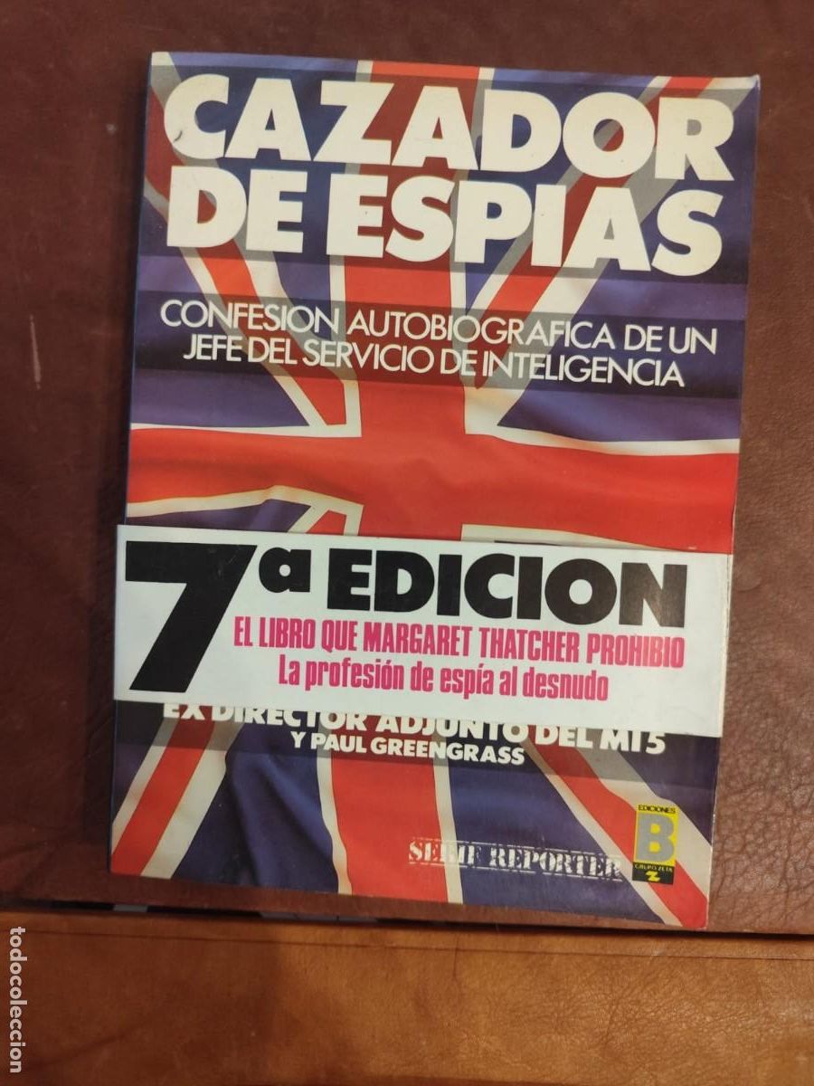 Libros de segunda mano: Peter Wright. Cazador de esp&iacute;as. Confesi&oacute;n autobiogr&aacute;fica de un jefe del servicio de inteligencia.