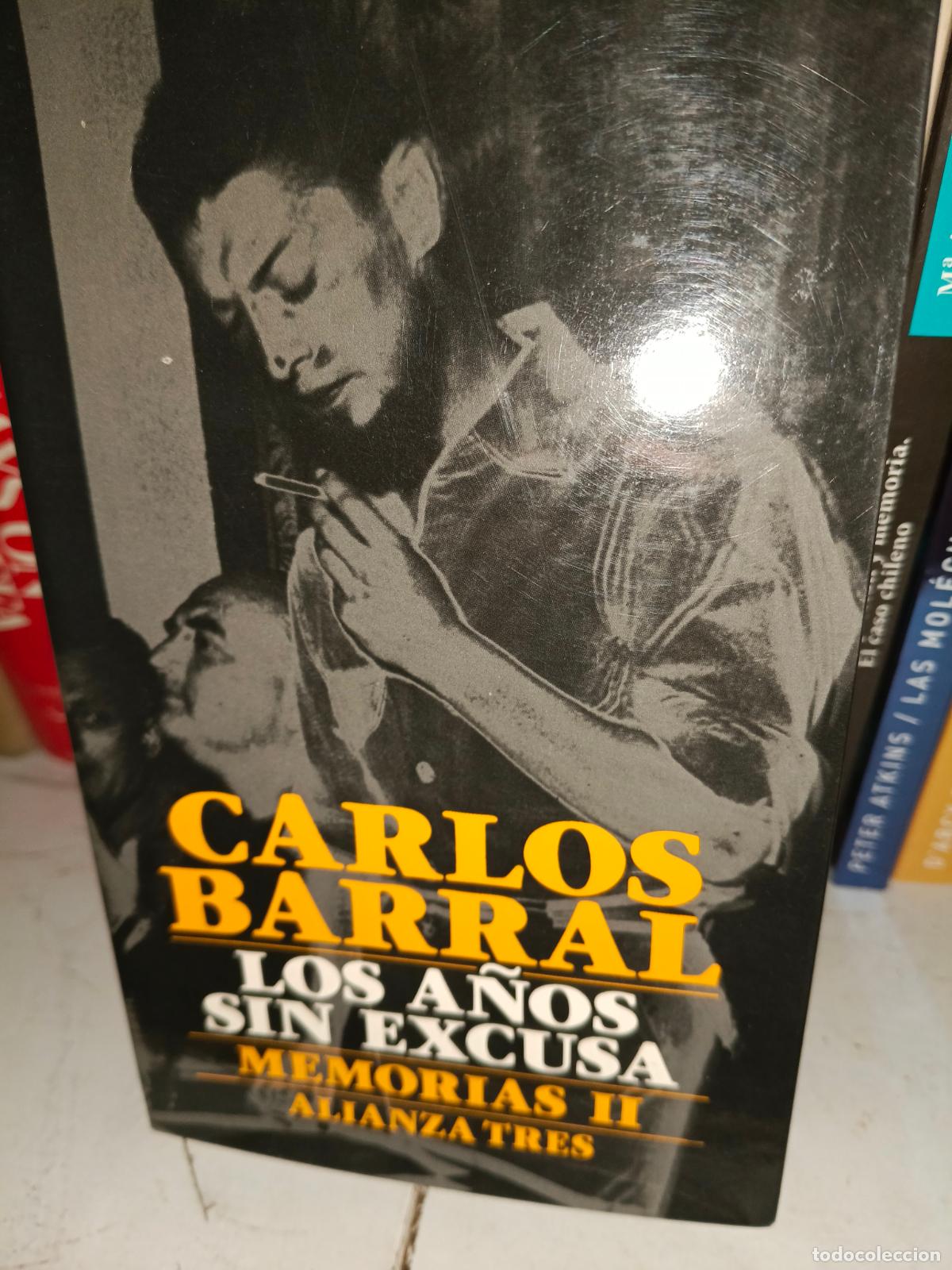 Libros de segunda mano: CARLOS BARRAL - LOS A&Ntilde;OS SIN EXCUSA - MEMORIAS II ALIANZA 3 -