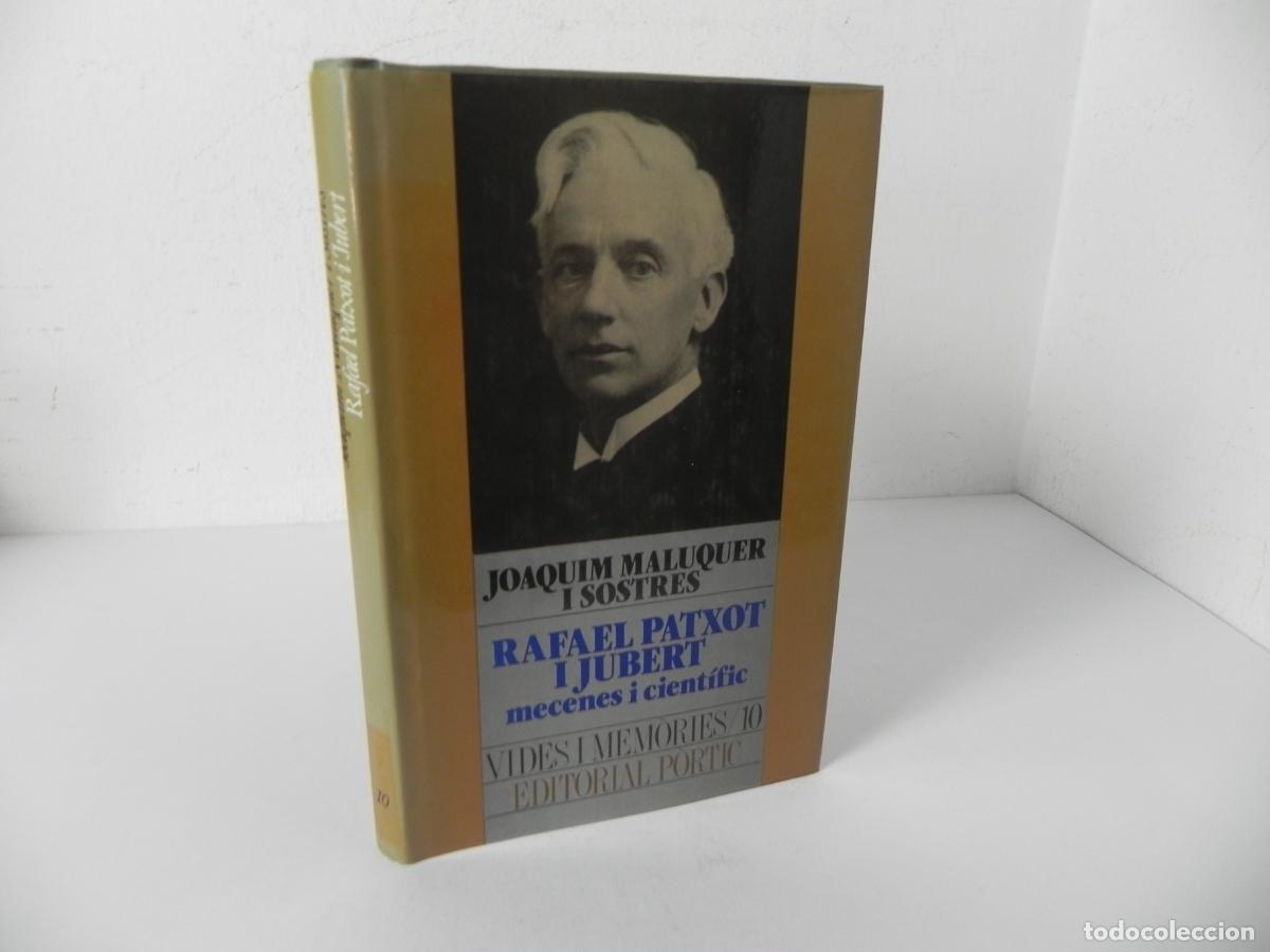 Libros de segunda mano: RAFAEL PATXOT I JUBERT (JOAQUIM MALUQUER I SOSTRES) VIDES I MEMORIES/10 - ED. PORTIC-1994