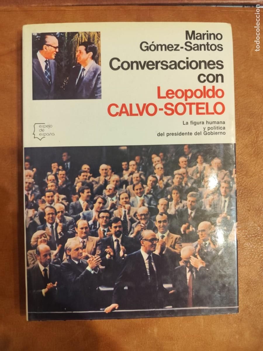 Libros de segunda mano: Marino Gomez-Santos. CONVERSACIONES CON LEOPOLDO CALVO-SOTELO.