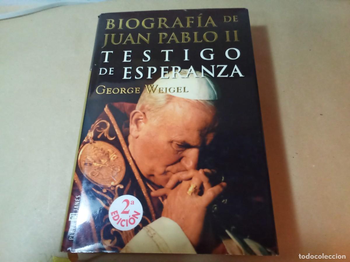 Libros de segunda mano: BIOGRAF&Iacute;A DE JUAN PABLO II. TESTAMENTO DE ESPERANZA DE GEORGE WEIGEL