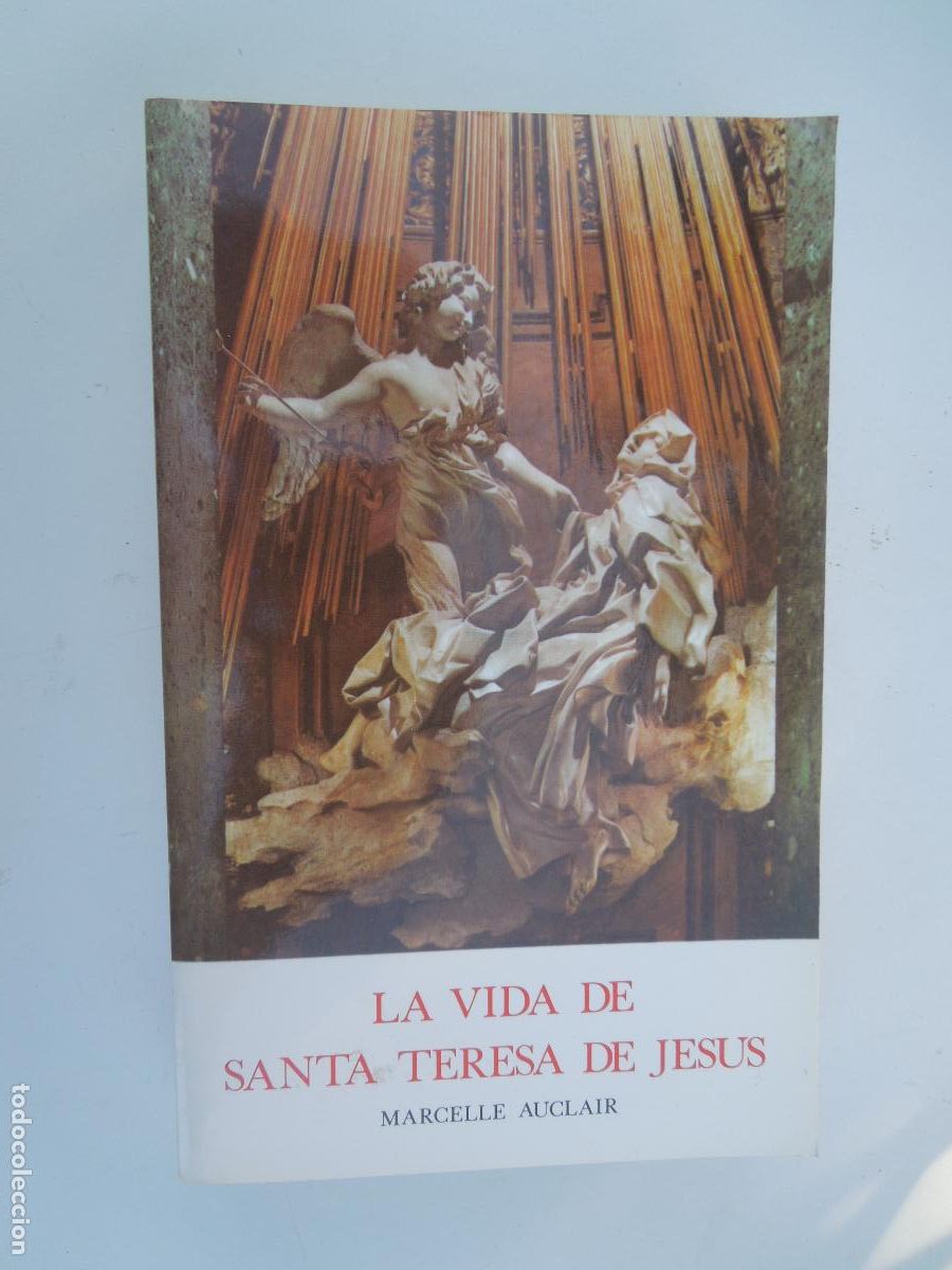 Libros de segunda mano: LA VIDA DE SANTA TERESA DE JES&Uacute;S - MARCELLE AUCLAIR - EDICIONES PALABRA 1989.