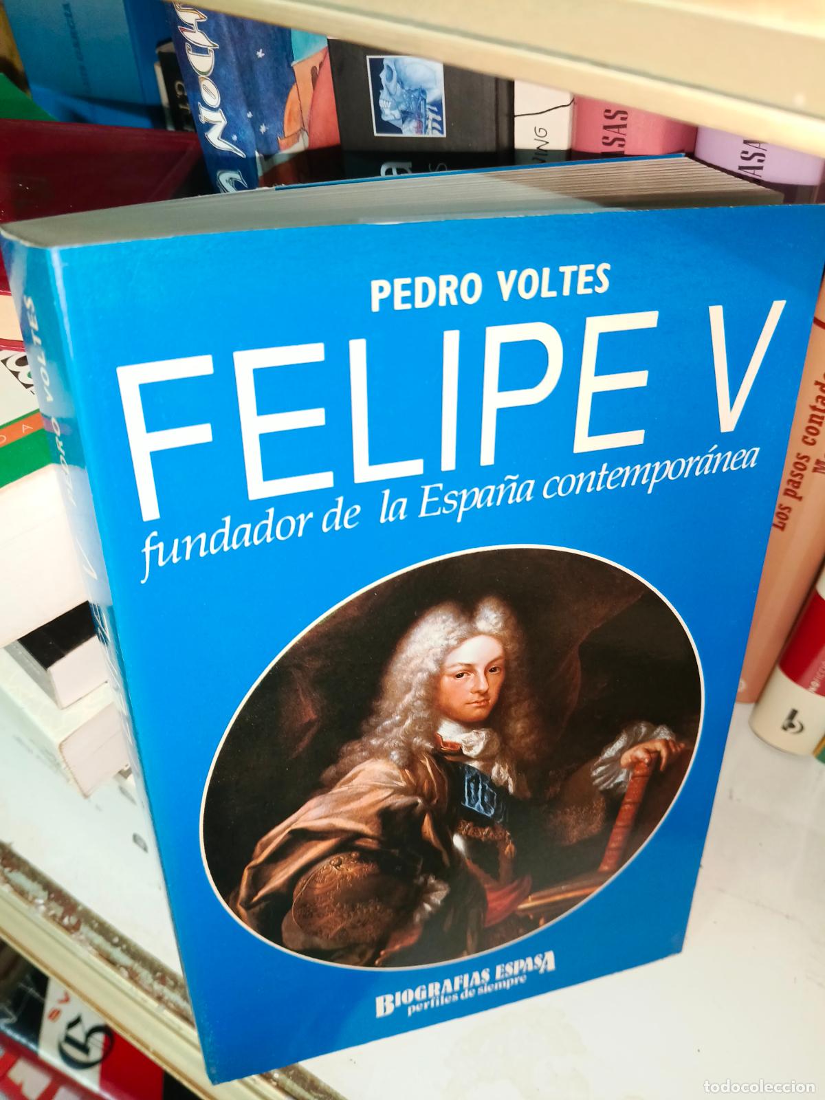 Second hand books: Pedro Voltes, Felipe V, Biografias Espasa. Espasa Calpe,