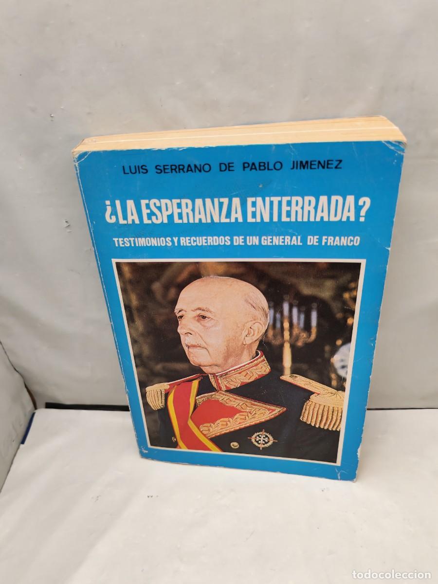 Libros de segunda mano: &iquest;LA ESPERANZA ENTERRADA? (Dedicatoria y firma aut&oacute;grafa de autor, Primera edici&oacute;n)