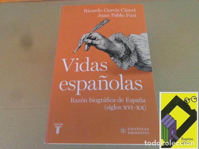 Libros de segunda mano: GARCIA CARCEL, Ricardo/ FUSI, Juan Pablo: Vidas espa&ntilde;olas. Raz&oacute;n biogr&aacute;fica de Espa&ntilde;a