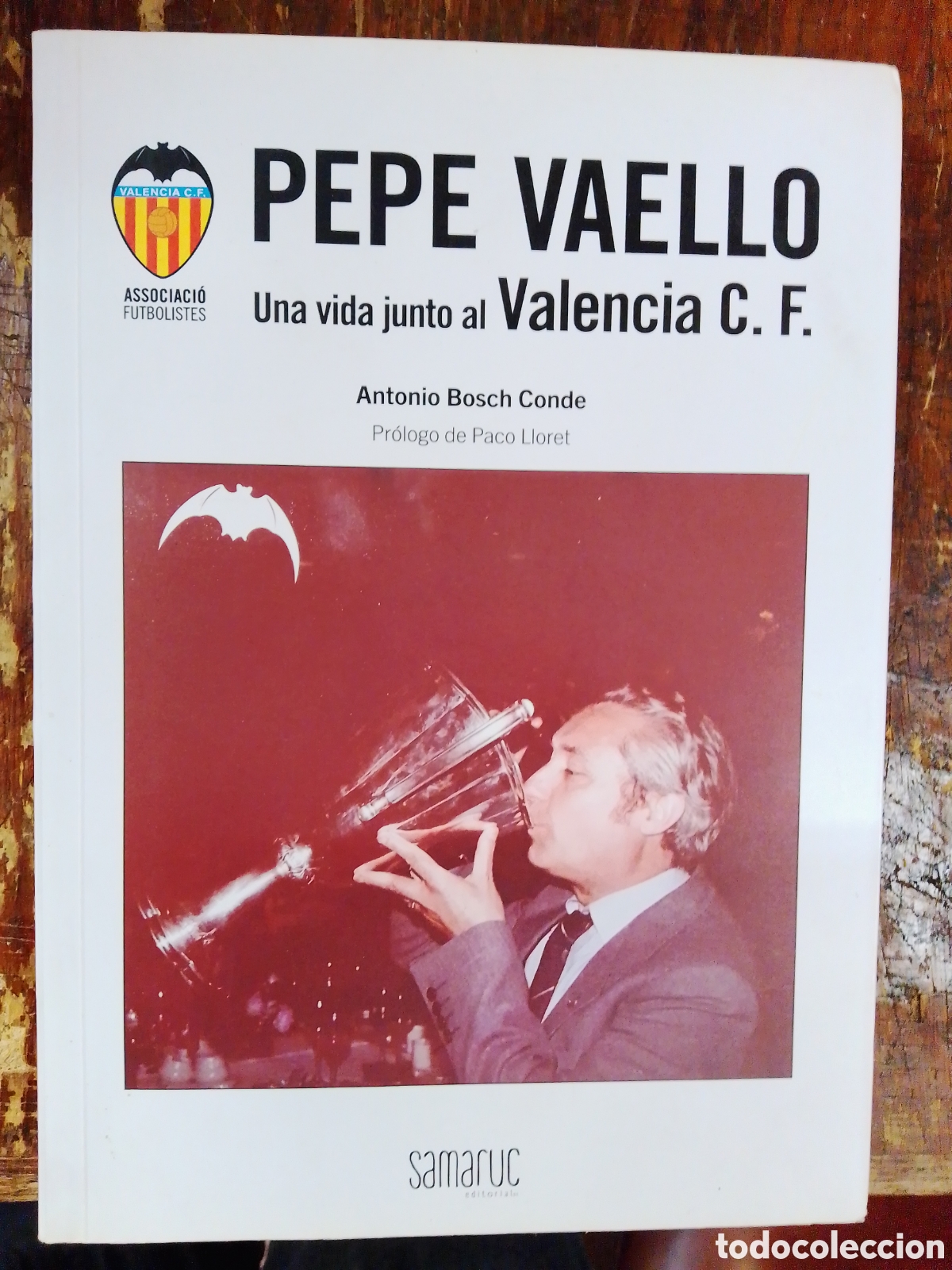 Libros de segunda mano: PEPE VAELLO. UNA VIDA JUNTO AL VALENCIA C. F. BOSCH CONDE, ANTONIO. SAMARUC. 2018