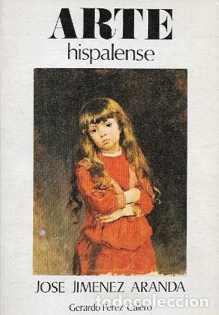 Libros de segunda mano: ARTE HISPALENSE - JOSE JIMENEZ ARANDA - PEREZ CALERO, GERARDO - A-LSEV-3977