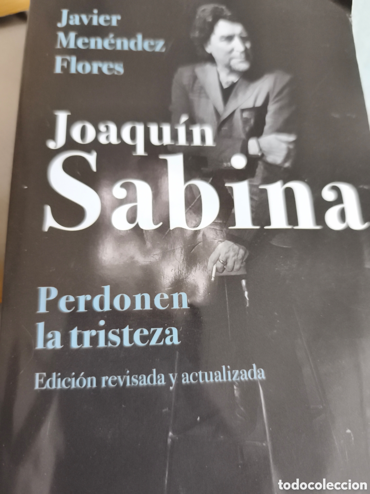Libros de segunda mano: Perdonen la tristeza Joaqu&iacute;n Sabina edici&oacute;n revisada y aumentada