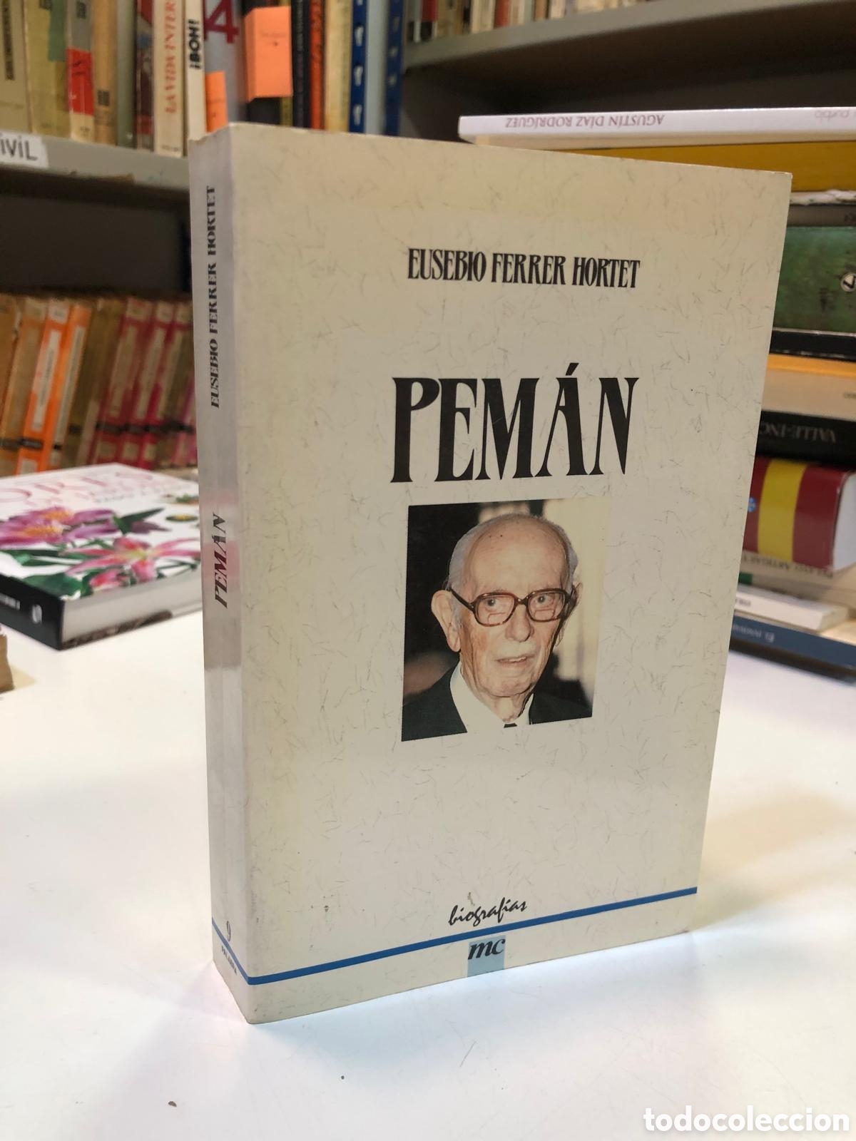 Second hand books: Pem&aacute;n. Jos&eacute; Mar&iacute;a Pem&aacute;n 83 a&ntilde;os de Espa&ntilde;a - Eusebio Ferrer Hortet