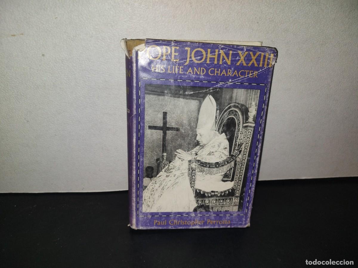 Libros de segunda mano: 217- Pope John XXIII. His Life And Character - Reverend Paul C. Perrotta, O.P. - 1959