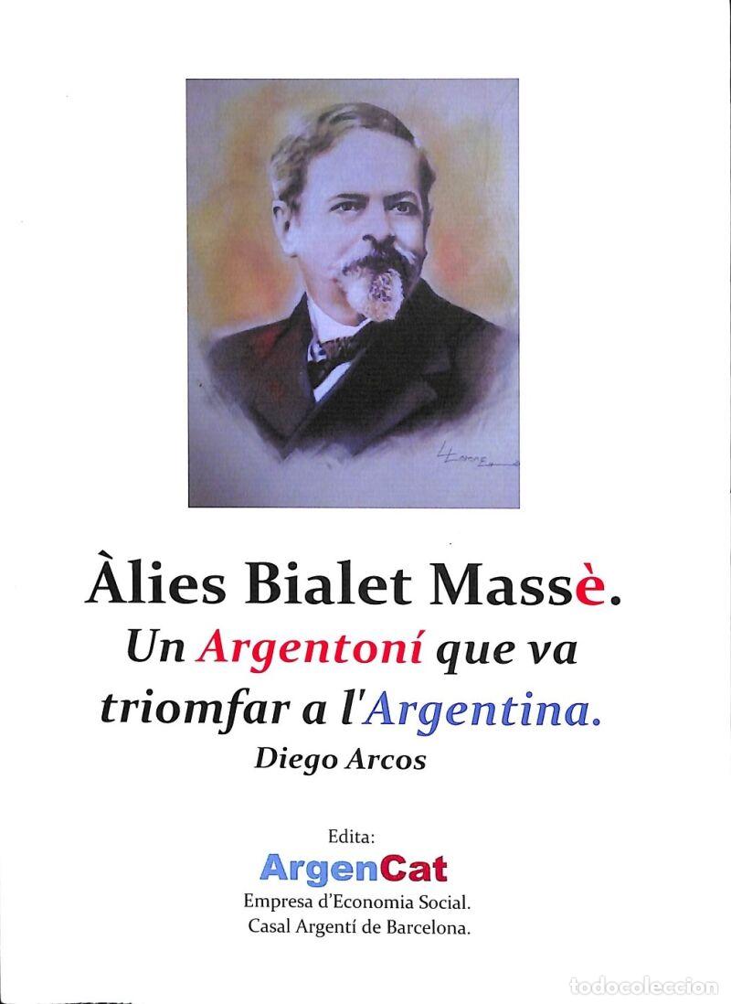 Libros de segunda mano: &Agrave;lies Bialet Mass&egrave; - un Argenton&iacute; Que Va Triomfar a L'Argentina - Arcos Espinosa Viale,