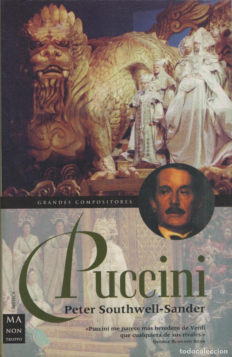 Libros de segunda mano: Puccini. Peter Southwell-Sander. Manontroppo. 2002.
