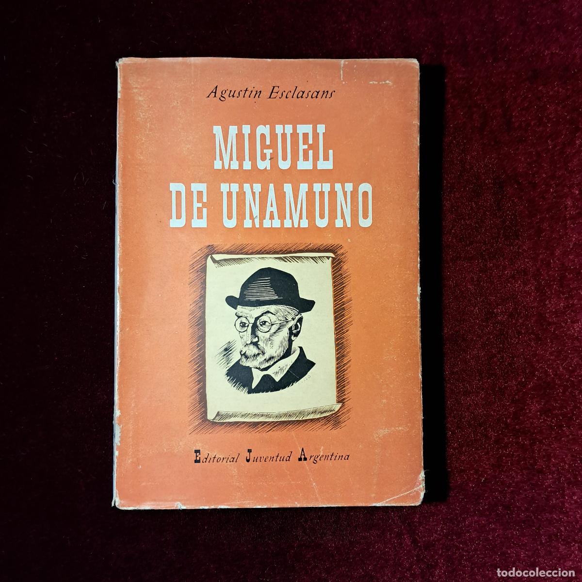 Libros de segunda mano: MIGUEL DE UNAMUNO. Agust&iacute;n Esclasans. Ed. Juventud Argentina S.f.