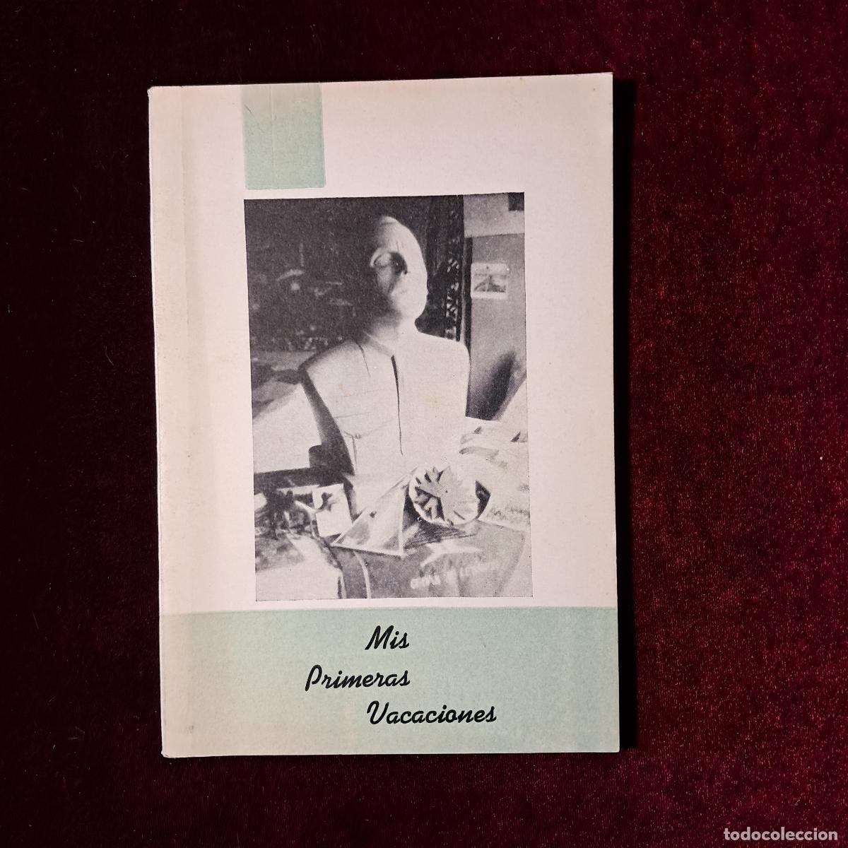 Libros de segunda mano: MIS PRIMERAS VACACIONES. DEDICADO POR EL AUTOR. Juan Pi Secall. 1963
