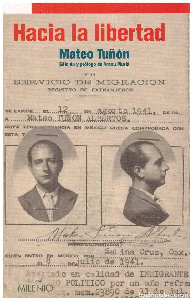 Livros em segunda m&atilde;o: Hacia la libertad: Edici&oacute;n y pr&oacute;logo de Arnau Muri&aacute; - Mateo Tu&ntilde;&oacute;n - Milenio - 2010 - Narrativa, N&ordm; 3