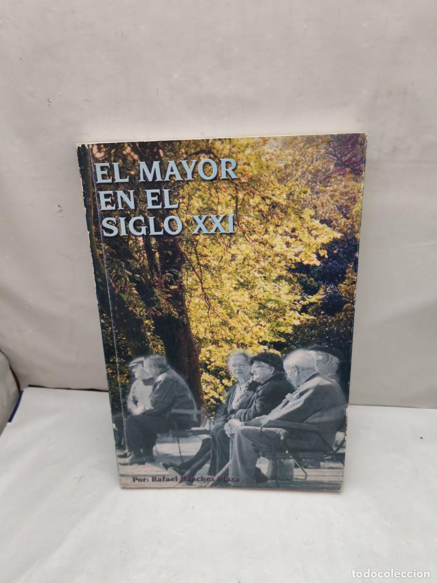 Livres d'occasion: Rafael S&aacute;nchez Plaza: El mayor en el Siglo XXI