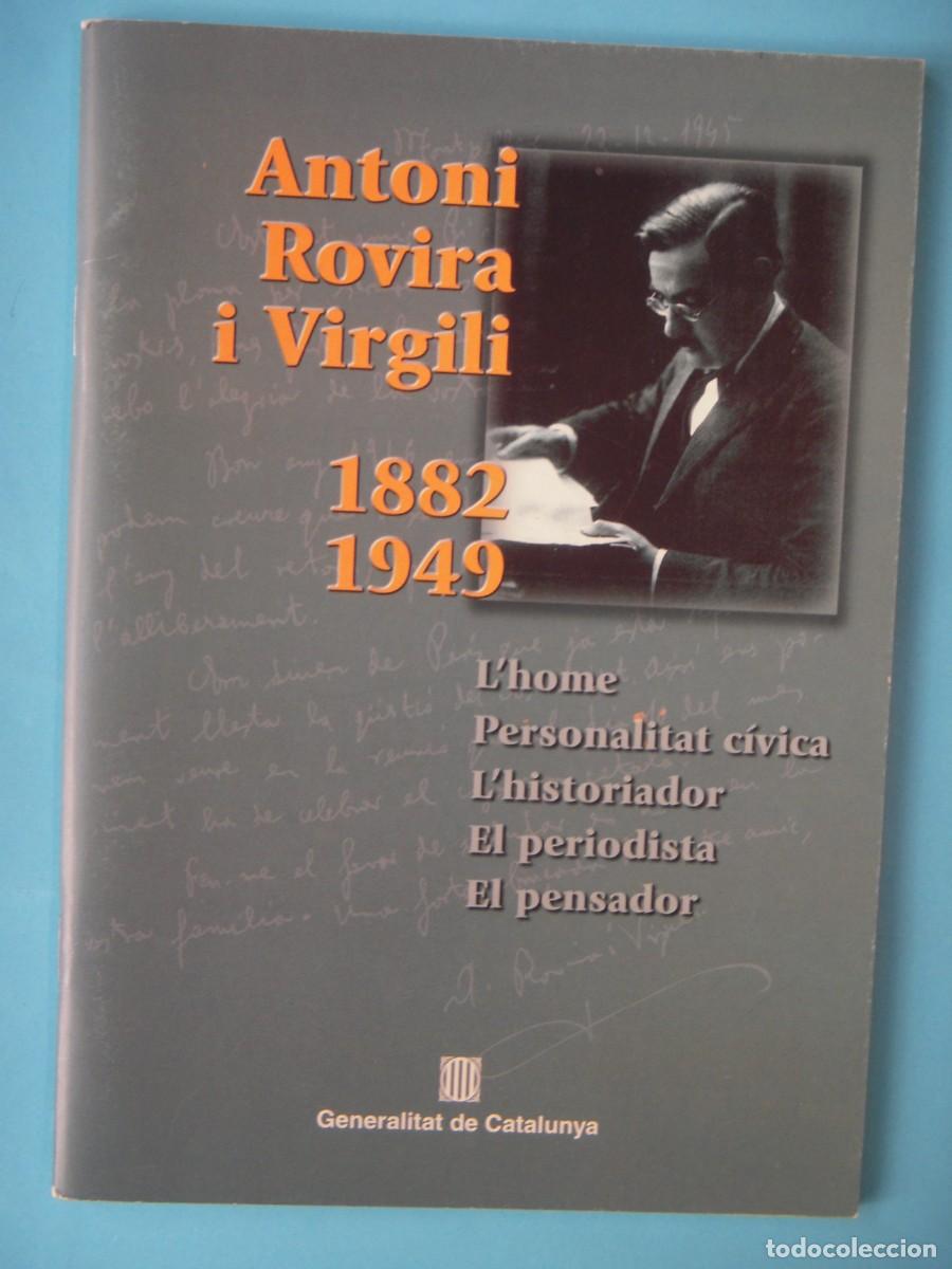 Libros de segunda mano: ANTONI ROVIRA I VIRGILI (1882-1949) - TERESA ROVIRA / LLUIS DURAN - GENERALITAT, 1999 (BON ESTAT)
