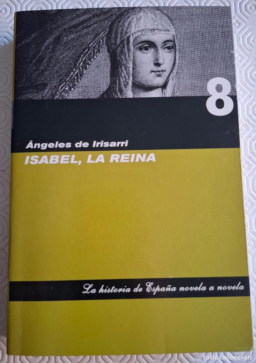 Libros de segunda mano: Isabel, la Reina - Historia de Espa&ntilde;a novela a novela, n&ordm; 8