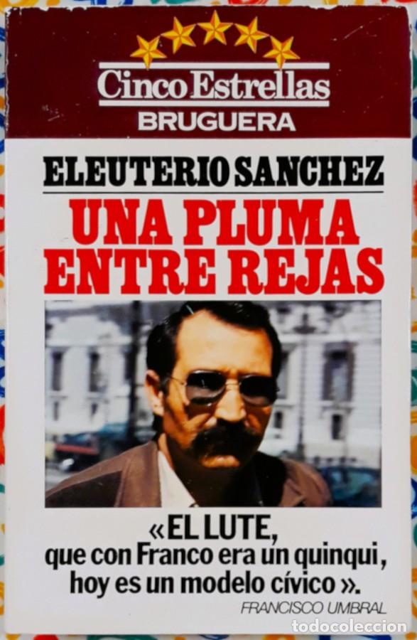 Libros de segunda mano: Una pluma entre rejas - Eleuterio S&aacute;nchez &rdquo;El Lute&rdquo; &ndash; Ed. Bruguera 1981