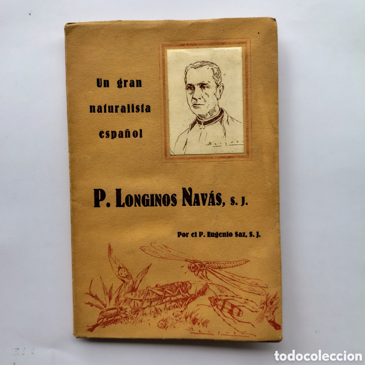 Libros de segunda mano: P Longinos Nav&aacute;s Un Gran Naturalista Espa&ntilde;ol 1940 Eugenio Saz SJ Barcelona Libro Antiguo