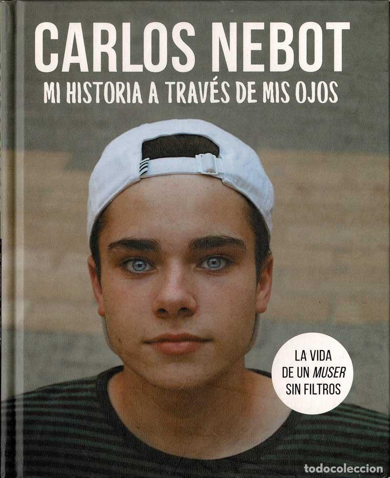 Libros de segunda mano: Mi historia a trav&eacute;s de mis ojos - Carlos Nebot