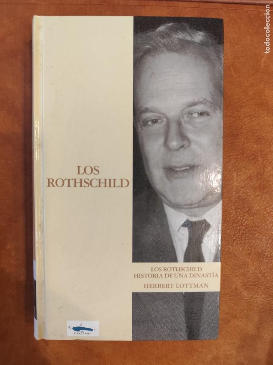 Libros de segunda mano: Herbert Lottman. LOS ROTHSCHILD, HISTORIA DE UNA DINAST&Iacute;A. Pedido m&iacute;nimo 5 euros ABC