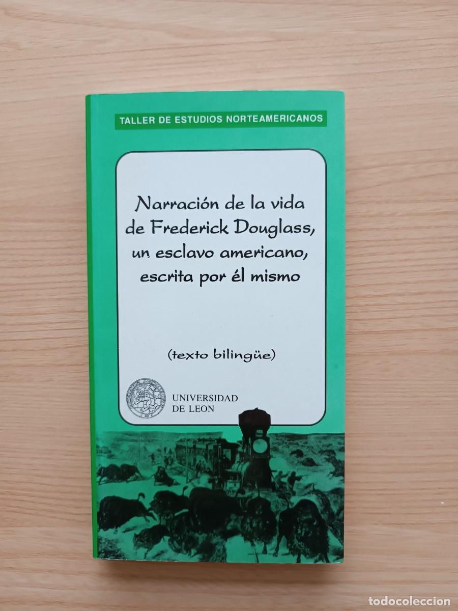 Libros de segunda mano: Narraci&oacute;n de la vida de Frederick Douglass, un esclavo americano, escrita por &eacute;l mismo