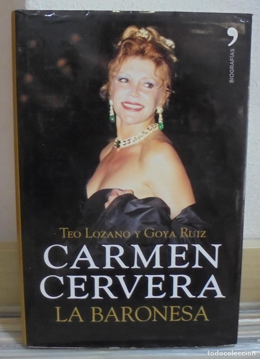 Libros de segunda mano: Carmen Cervera, la baronesa. Teo Lozano, Goya Ruiz