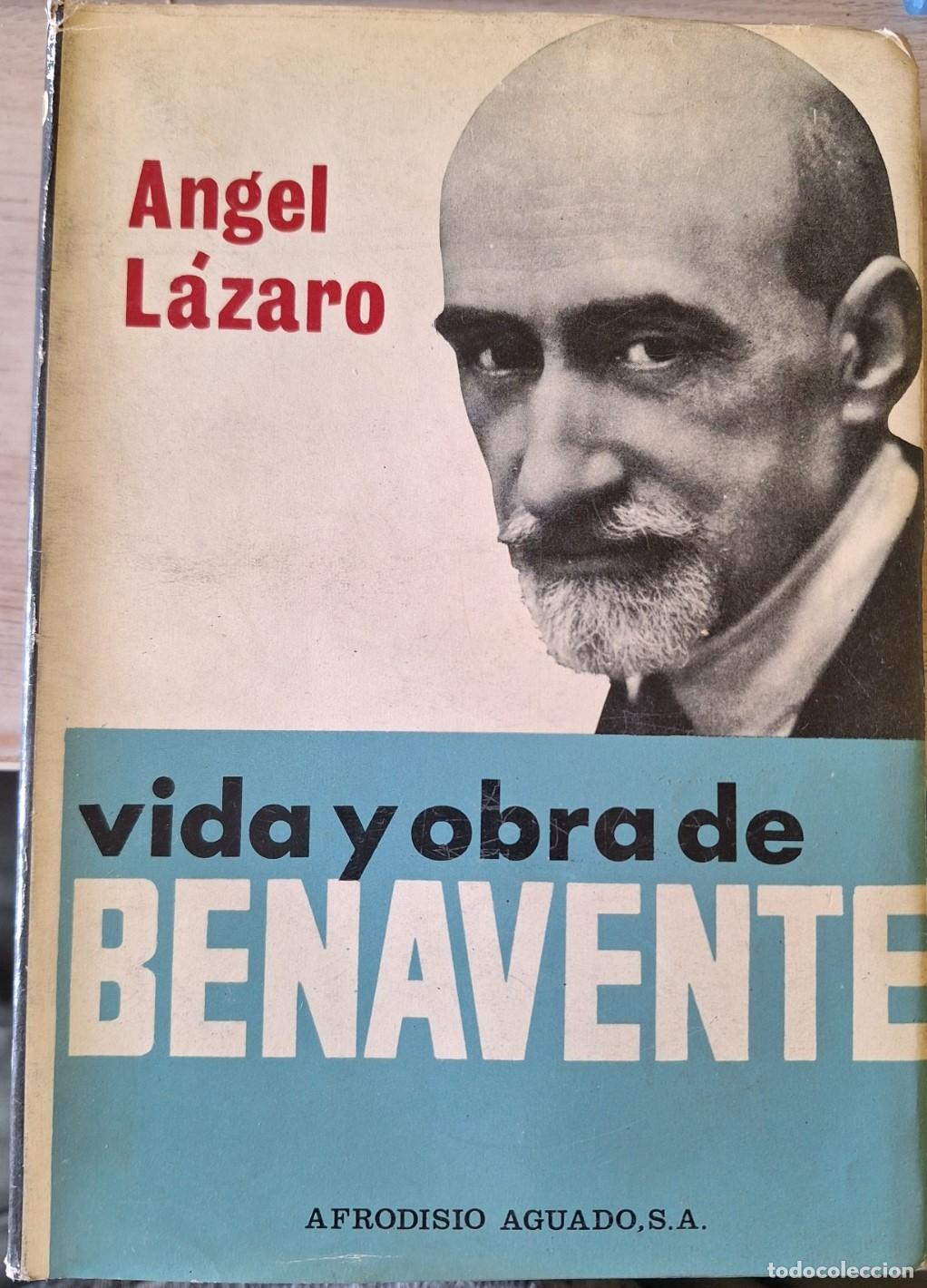 Libros de segunda mano: VIDA Y OBRA DE BENAVENTE. - LAZARO, Angel.