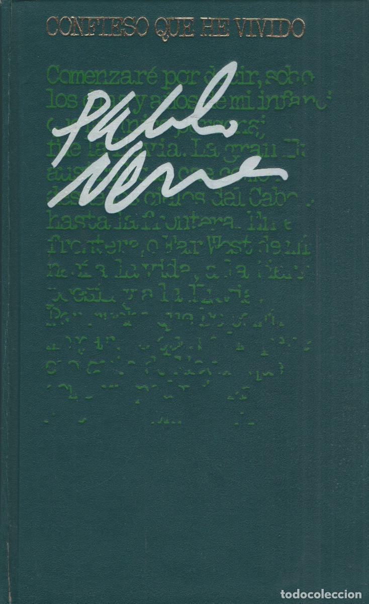 Libros de segunda mano: Confieso que he vivido. Pablo Neruda. C&iacute;rculo de Lectores. 1974.