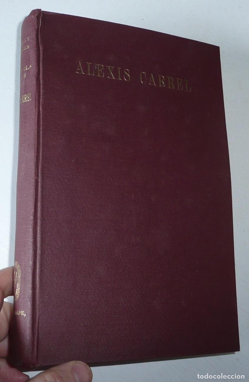 Libros de segunda mano: Alexis Carrel, triunfo y ruina de una vida - Alfonso M&ordf; Moreno (Espasa-Calpe, 1961)