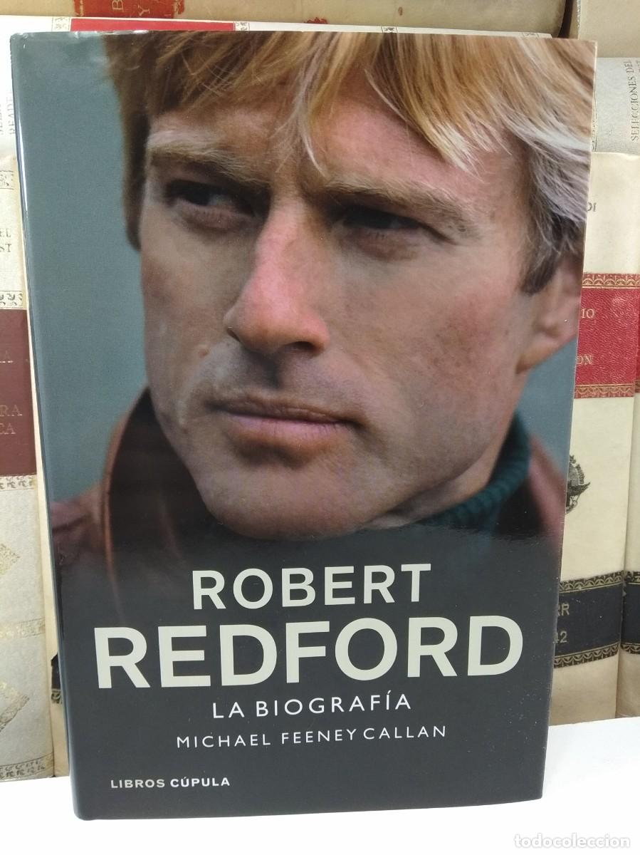 Libros de segunda mano: ROBERT REDFORD LA BIOGRAF&Iacute;A. Por Michael Feeney Callan. Libros C&uacute;pula, Scyla Editores 2012. 1&ordf; Ed.