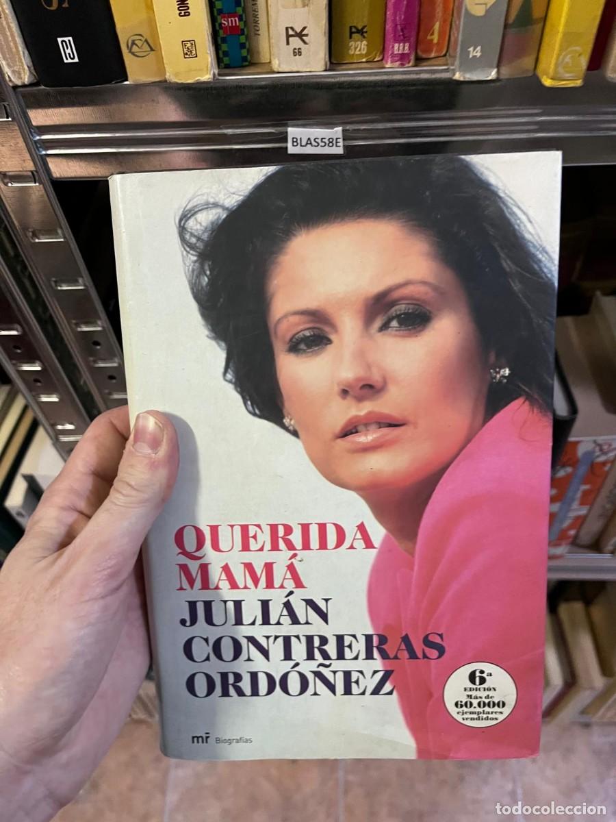 Libros de segunda mano: BLAS58E QUERIDA MAMA JULI&Aacute;N CONTRERAS ORD&Oacute;&Ntilde;EZ