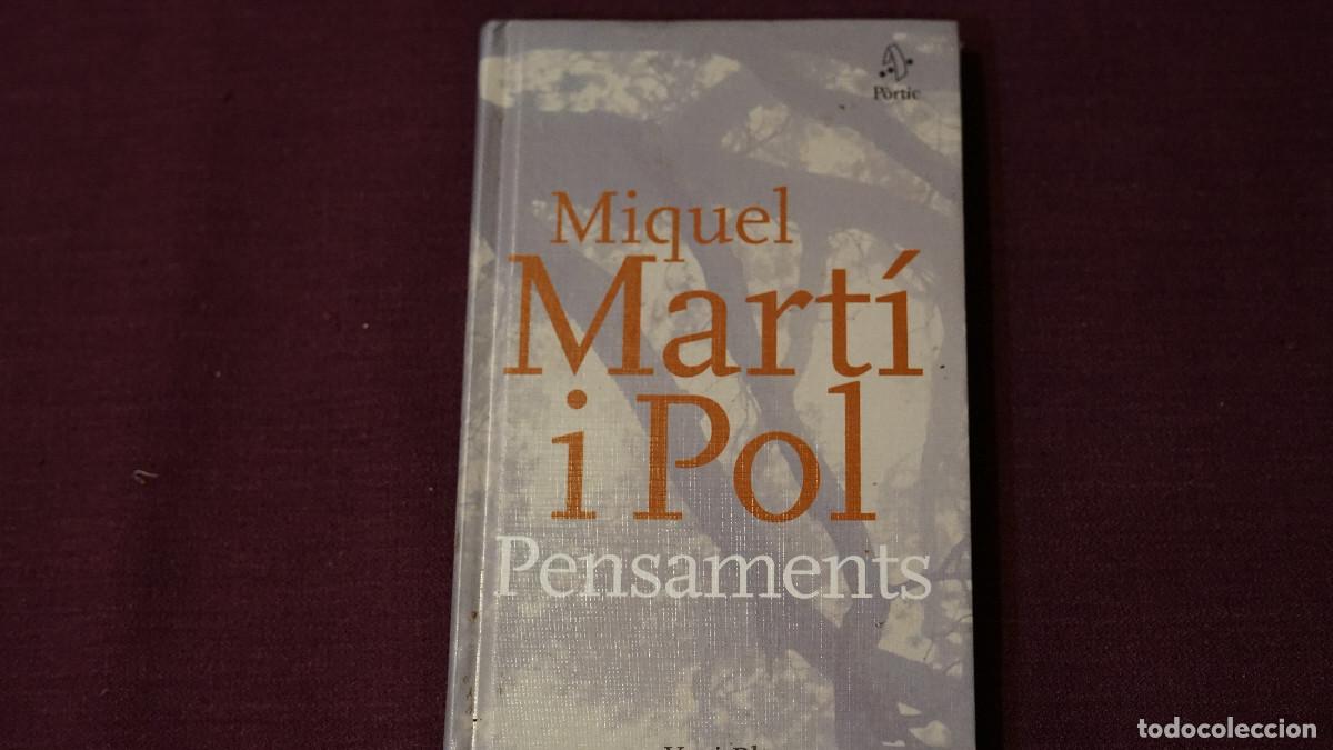 Libros de segunda mano: Miquel Mart&iacute; Pol - Pensaments - P&ograve;rtic 2008