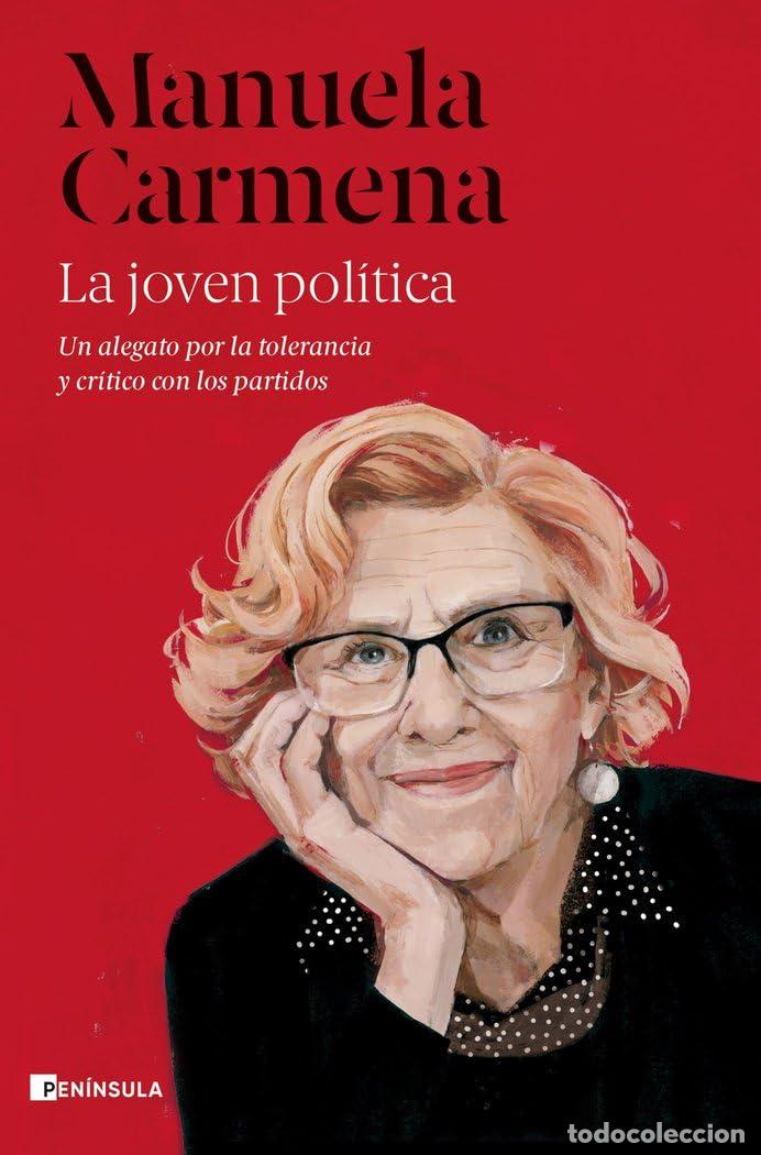 Libros de segunda mano: La joven pol&iacute;tica: Un alegato por la tolerancia y cr&iacute;tico con los partidos (BIOGRAF&Iacute;A Y MEMORIAS)
