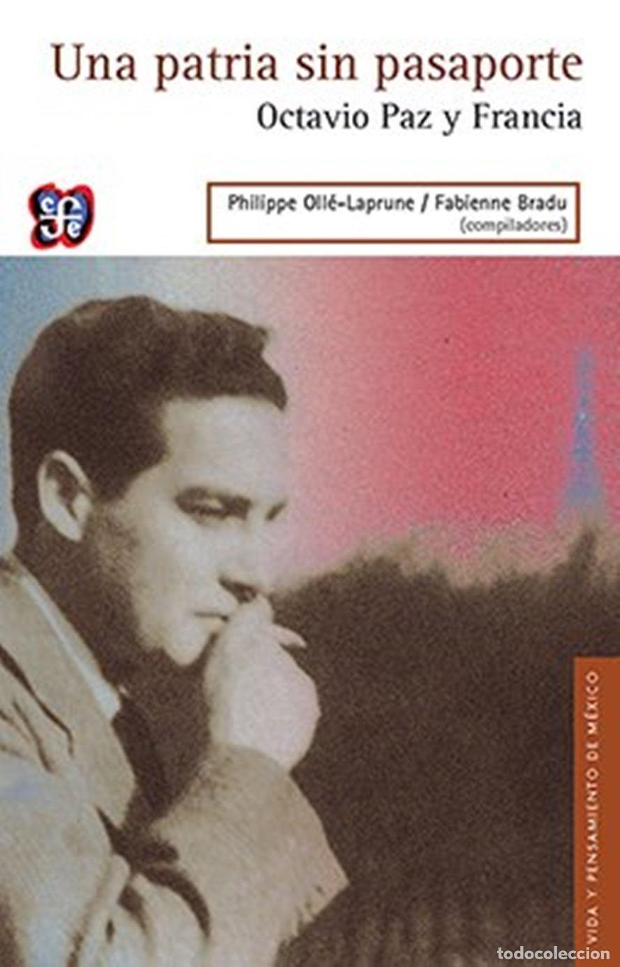 Libros de segunda mano: UNA PATRIA SIN PASAPORTE: Octavio Paz y Francia/ Octavio Paz and France (Vida Y Pensamiento Mexico)