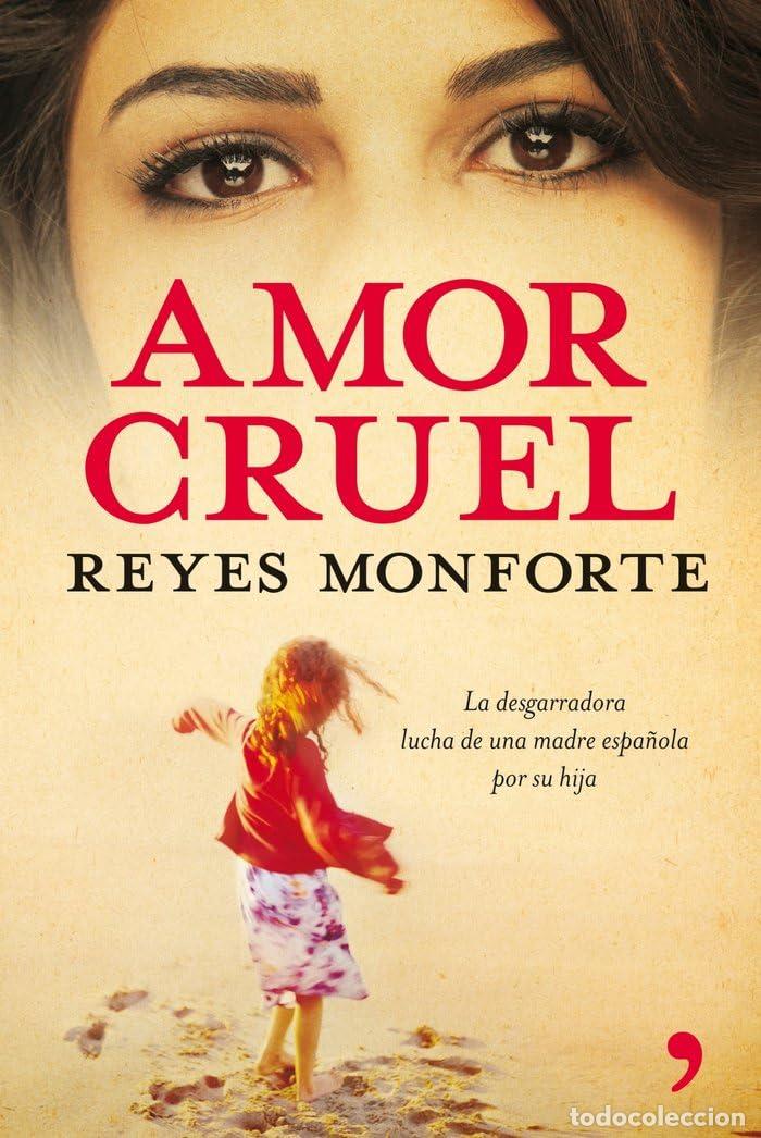 Libros de segunda mano: Amor cruel: La Desgarradora Lucha de Una Madre Espanola Por Su Hija (En primera persona)