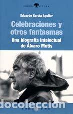 Libros de segunda mano: Celebraciones y otros fantasmas - Aguilar, Eduardo Garcia