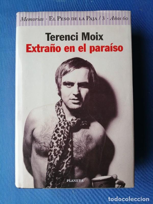 Libros de segunda mano: Extra&ntilde;o en el Para&iacute;so: El peso de la paja 3 - Terenci Moix - Editorial Planeta - Autores Espa&ntilde;oles