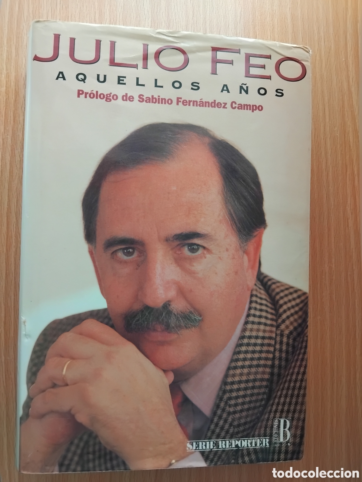 Libros de segunda mano: Aquellos a&ntilde;os;Julio Feo;EdicionesB;1993