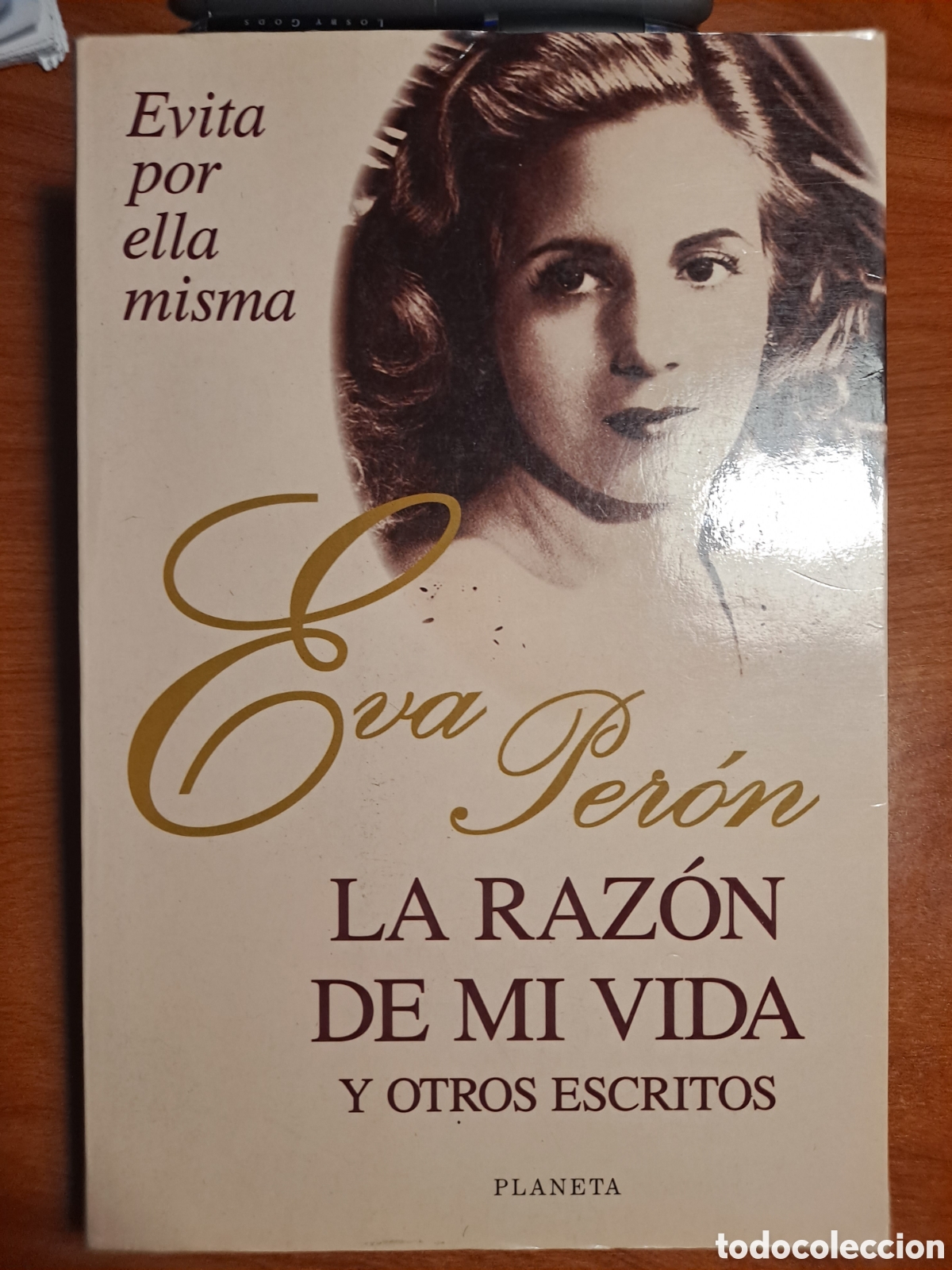 Libros de segunda mano: La raz&oacute;n de mi vida y otros escritos (Evita por ella misma)