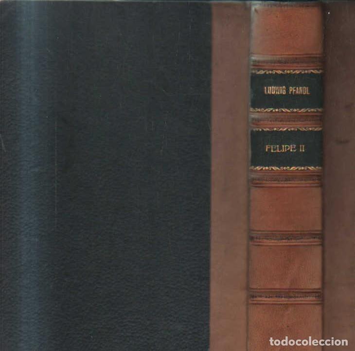 Libros de segunda mano: FELIPE II. PFANDL, LUDWIG. A-BI-3502